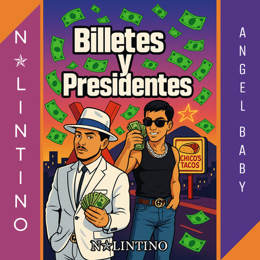 Nalintino - BILLETES Y PRESIDENTES Feat. Angel Baby (Album)- Digital Copy